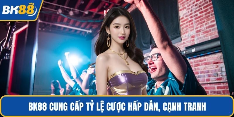 BK88 cung cấp tỷ lệ cược hấp dẫn, cạnh tranh